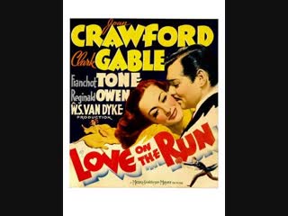 love on the run (1936) -1080p- joan crawford, clark gable, franchot tone