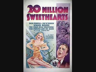twenty million sweethearts (1934) pat o brien, dick powell, ginger rogers