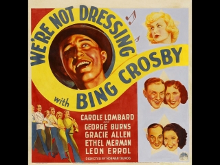 we re not dressing (1934) bing crosby, carole lombard, george burns